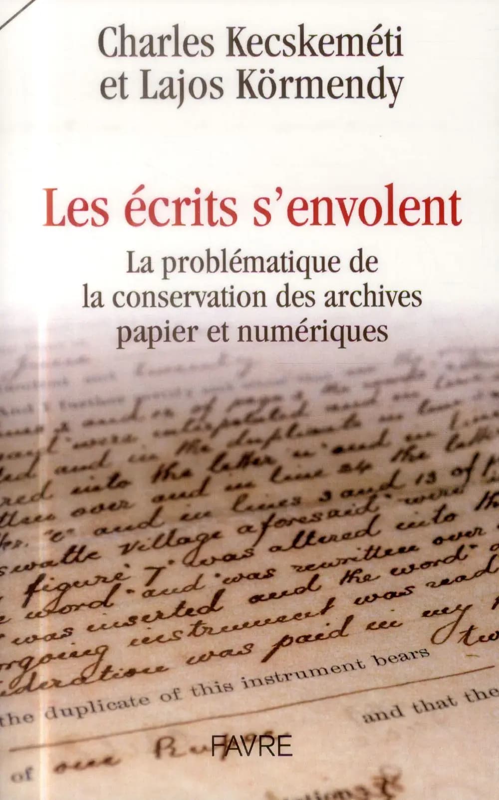 Les écrits s'envolent : la problématique de la conservation des archives papier et numériques