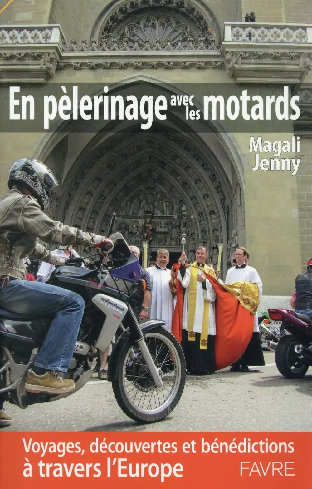 Guide des pèlerinages motards ; 10 routes mythiques vers les grands sanctuaires européens