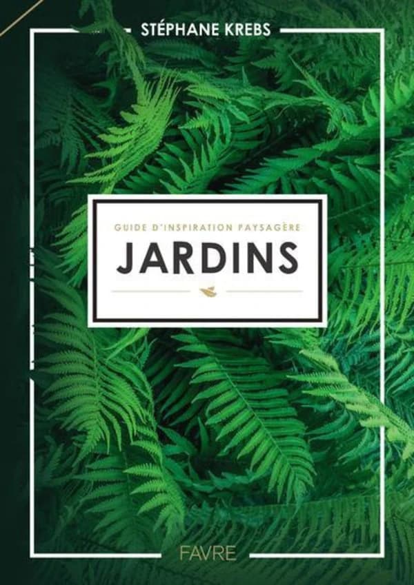 Guide d'inspiration paysagère ; jardins