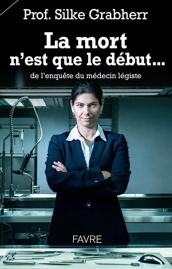 La mort n'est que le début de l'enquête du médecin légiste
