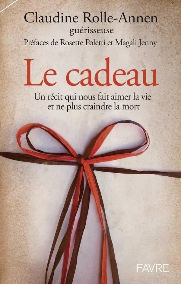 Le cadeau : un récit qui nous fait aimer la vie et ne plus craindre la mort