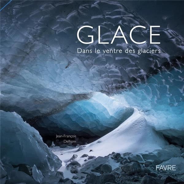 Dans le ventre des glaciers