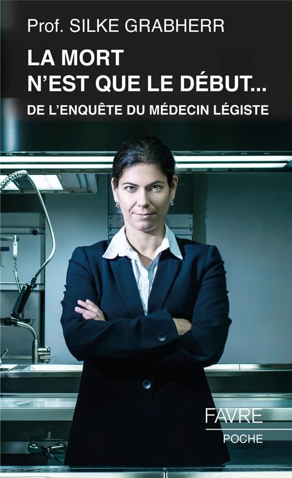 La mort n'est que le début de l'enquête du médecin légiste