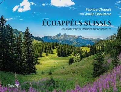 Échappées suisses : lieux apaisants, balades ressourçantes