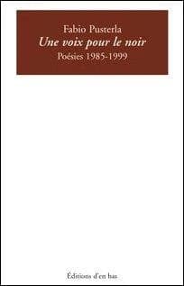 Une voix pour le noir, poesies 1985-1999