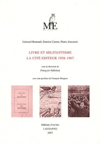Livre et militantisme : La cité éditeur, 1958-1967