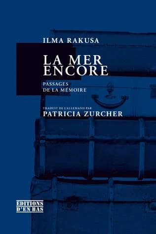 La mer encore. Passages de la mémoire
