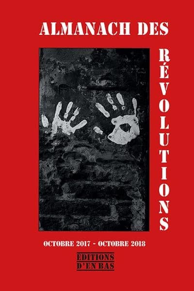 Almanach des révolutions ; octobre 2017-octobre 2018