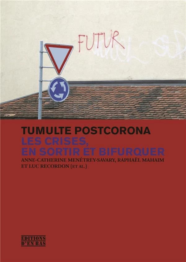 Tumulte postcorona : les crises, en sortir et bifurquer