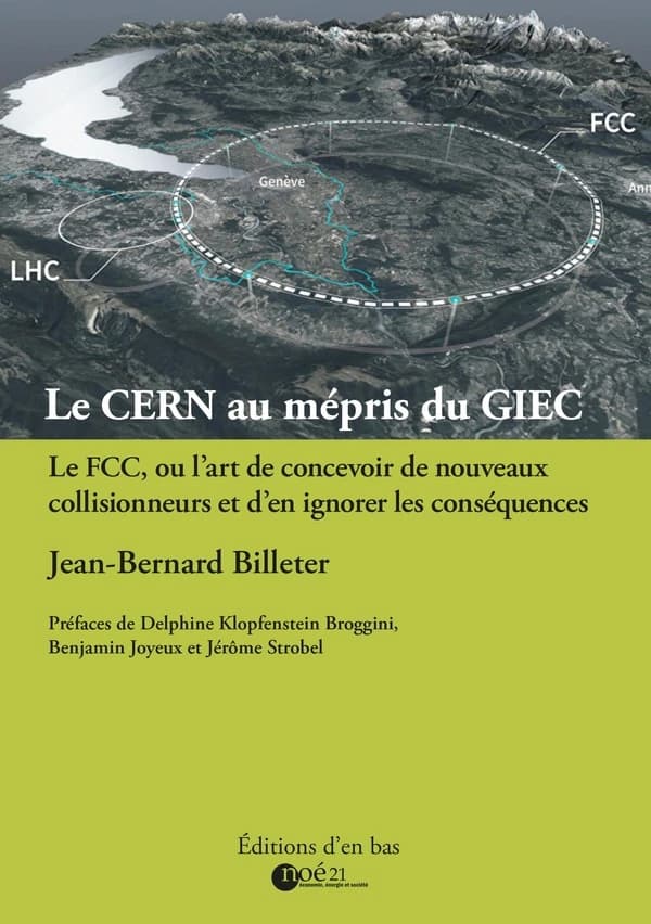Le CERN au mépris du GIEC : Le FCC, ou l'art de concevoir de nouveaux collisionneurs et d'en ignorer les conséquences