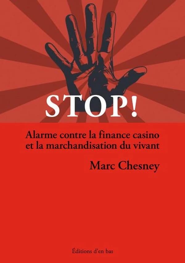 Stop ! Alarme contre la finance casino et la marchandisation du vivant