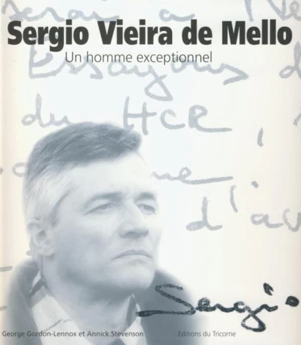Sergio Vieira de Mello : un homme exceptionnel