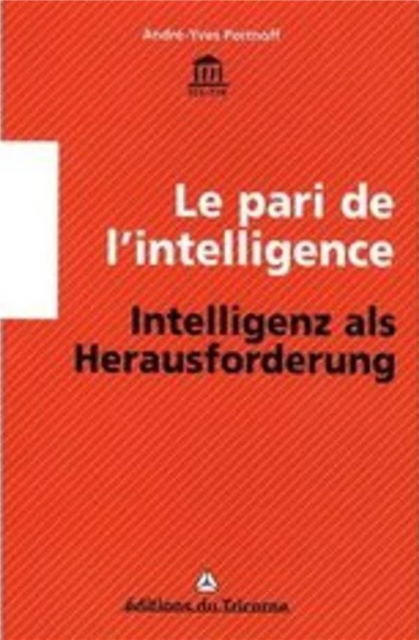 Le pari de l'intelligence ; intelligenz als herausforderung