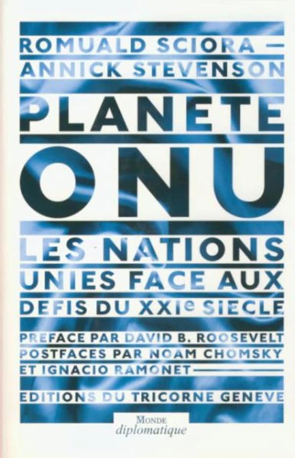 Planète ONU : les Nations Unies face aux défis du XXIe siècle