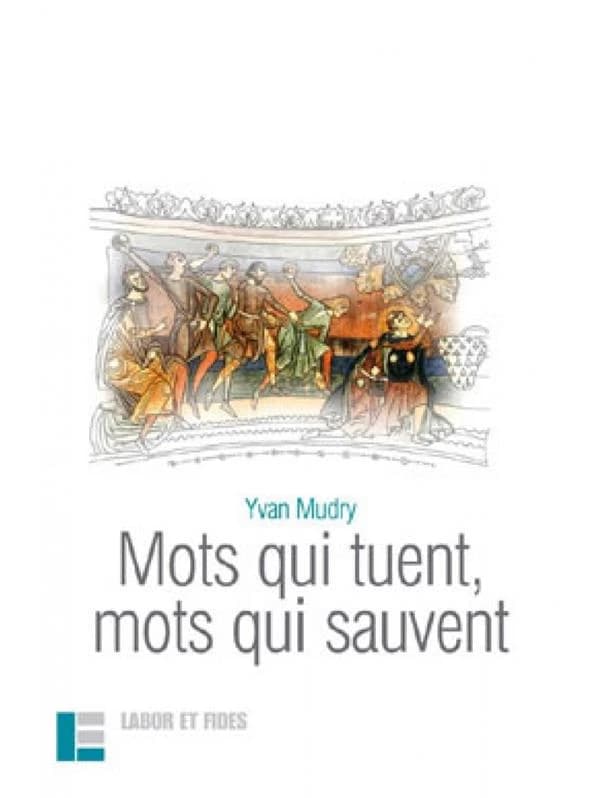 Mots qui tuent, mots qui sauvent