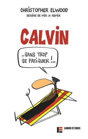 Calvin : sans trop se fatiguer