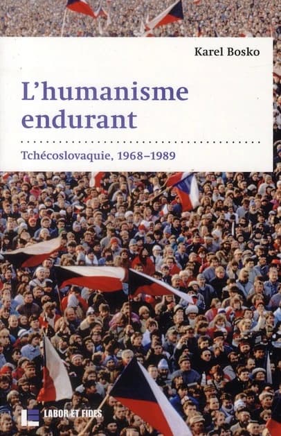 L'humanisme endurant : Tchécoslovaquie, 1968-1989