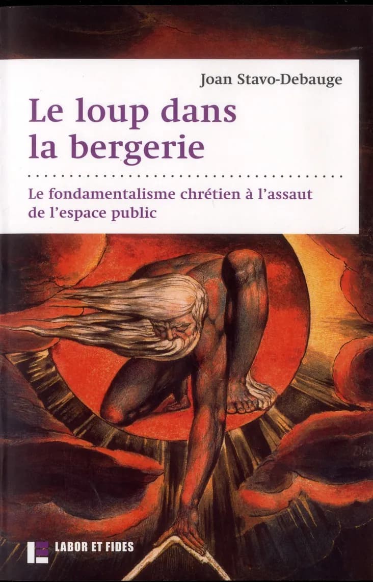 Le loup dans la bergerie : le fondamentalisme chrétien à l'assaut de l'espace public