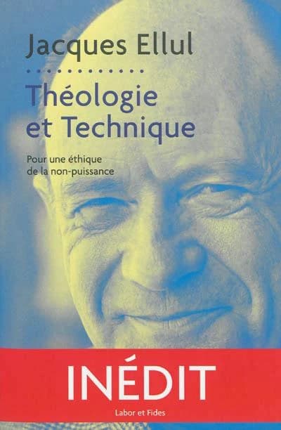 Théologie et technique pour une éthique de la non-puissance