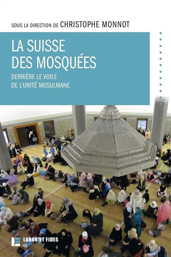 La Suisse des mosquées : derrière le voile de l'unité musulmane