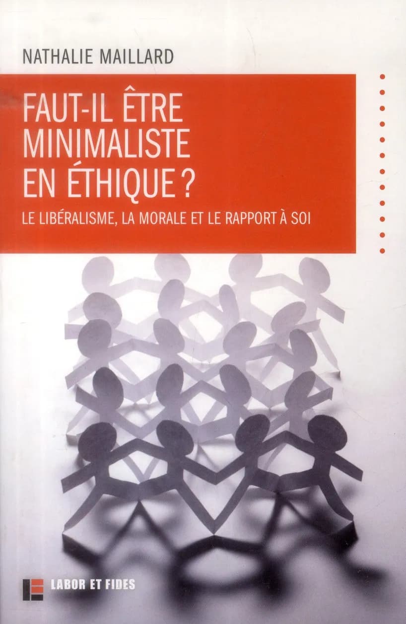 Faut-il être minimaliste en éthique ? : le libéralisme, la morale et le rapport à soi