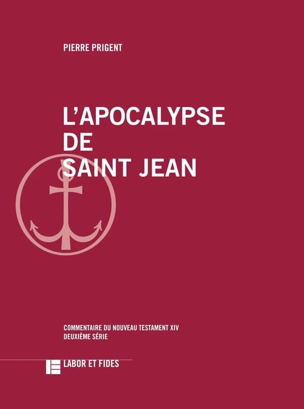 L'"Apocalypse de saint Jean" (Éd. revue et augmentée) Pierre Prigent