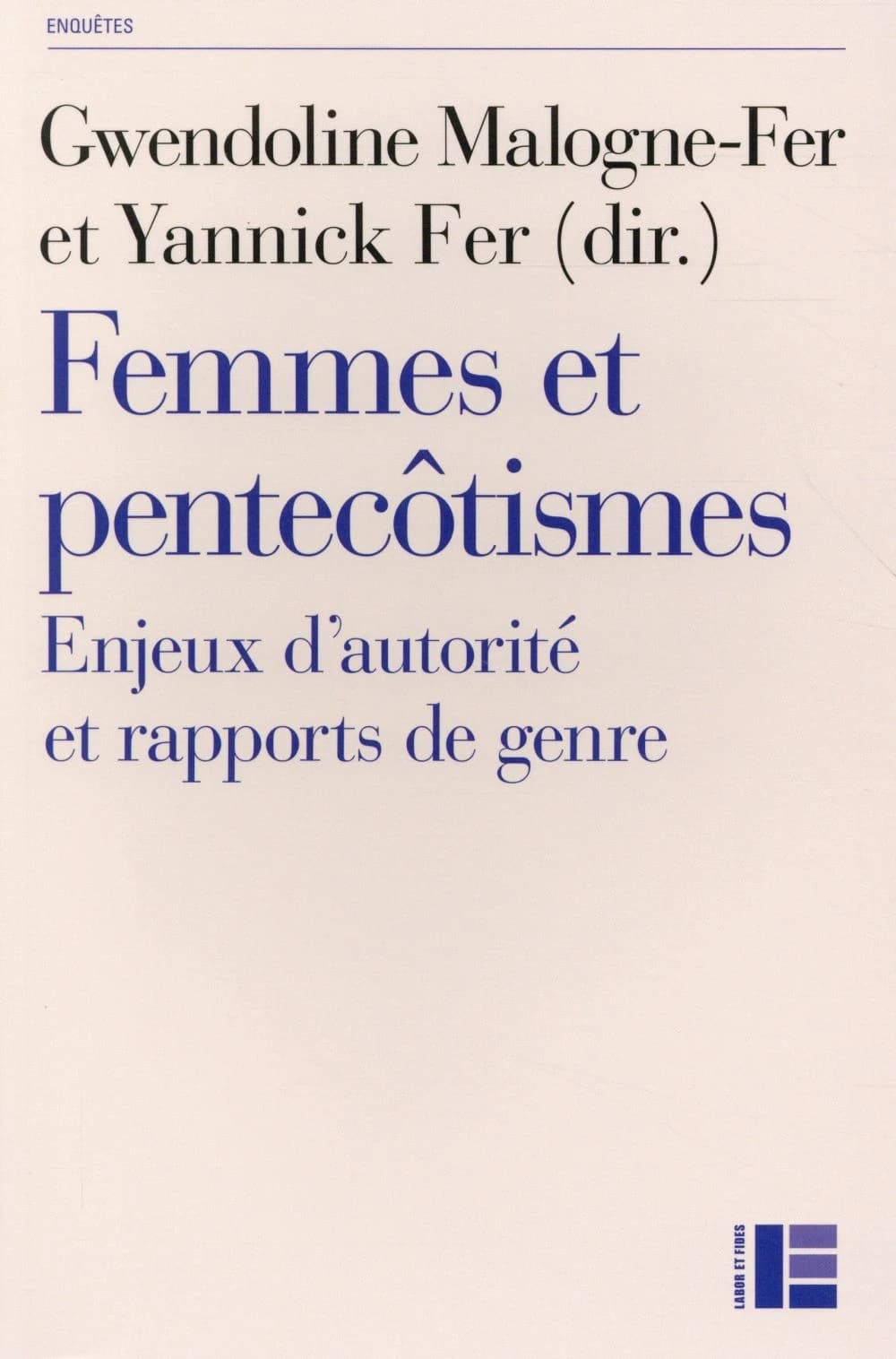 Femmes et pentecôtismes : enjeux d'autorité et rapports de genre