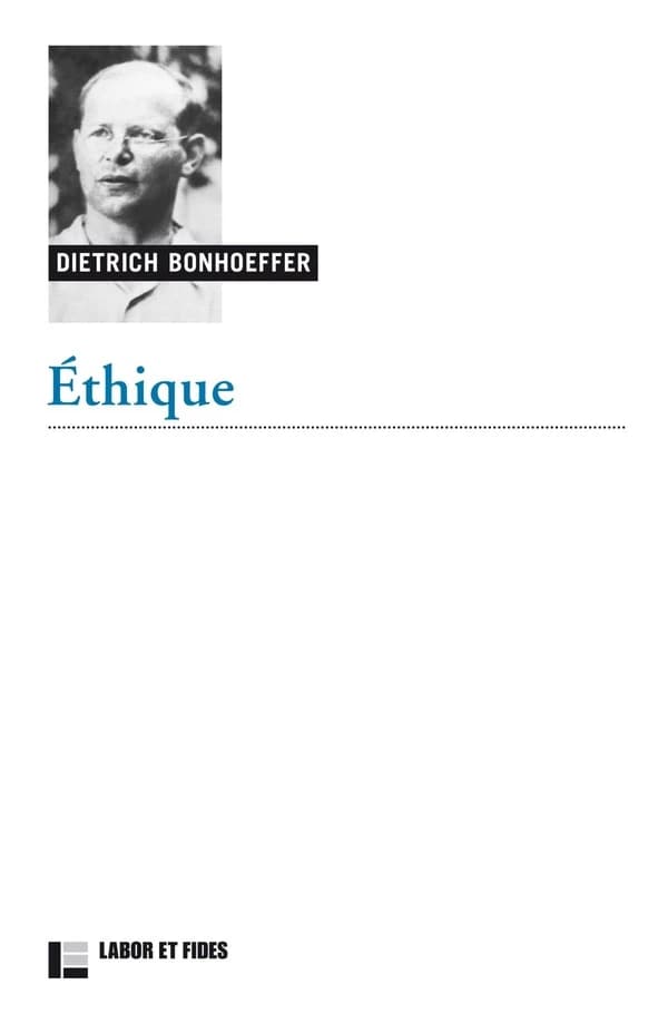 Éthique (Nouvelle éd.) Dietrich Bonhoeffer ; introduction de Henry Mottu