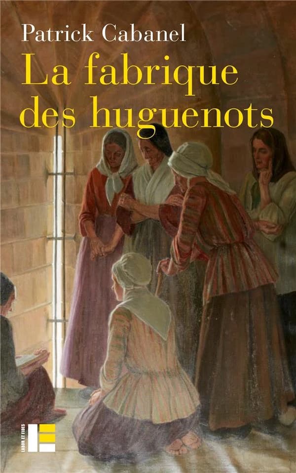 La fabrique des huguenots : une minorité entre histoire et mémoire, XVIIIe-XXIe siècle