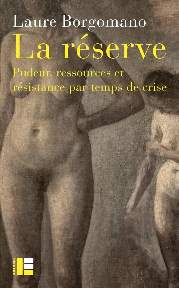 La réserve : Pudeur, ressources résistance par temps de crise