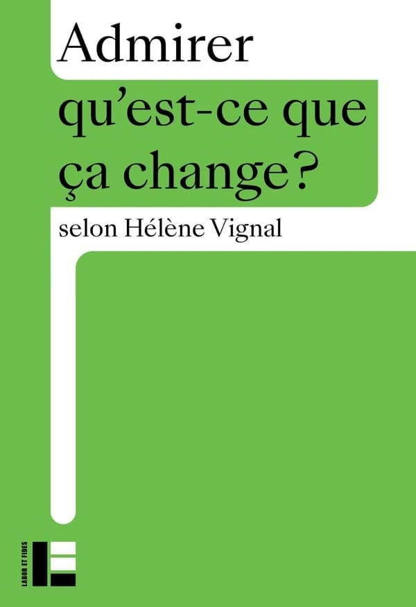 Admirer : qu'est-ce que ça change ?