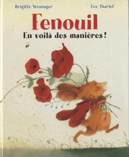 Fenouil, en voilà des manières !
