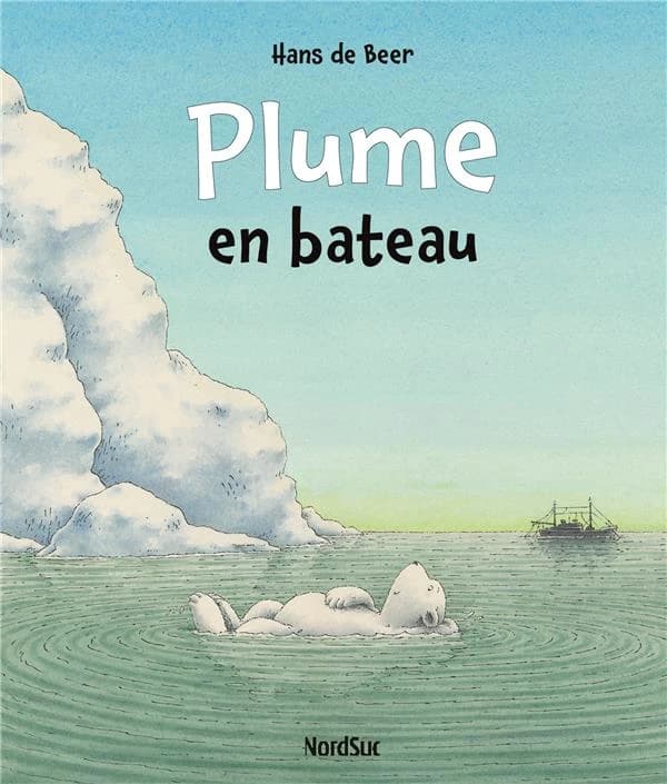 Plume en bateau (Éd. revue) Hans de Beer ; [traduit de l'allemand par Anne-Marie Chapouton]