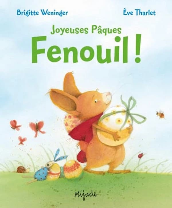 Joyeuses Pâques, Fenouil ! (Éd. revue) Brigitte Weninger ; [illustré par] Ève Tharlet ; [traduit par Géraldine Elschner]