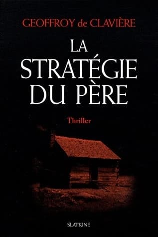 LA STRATEGIE DU PERE