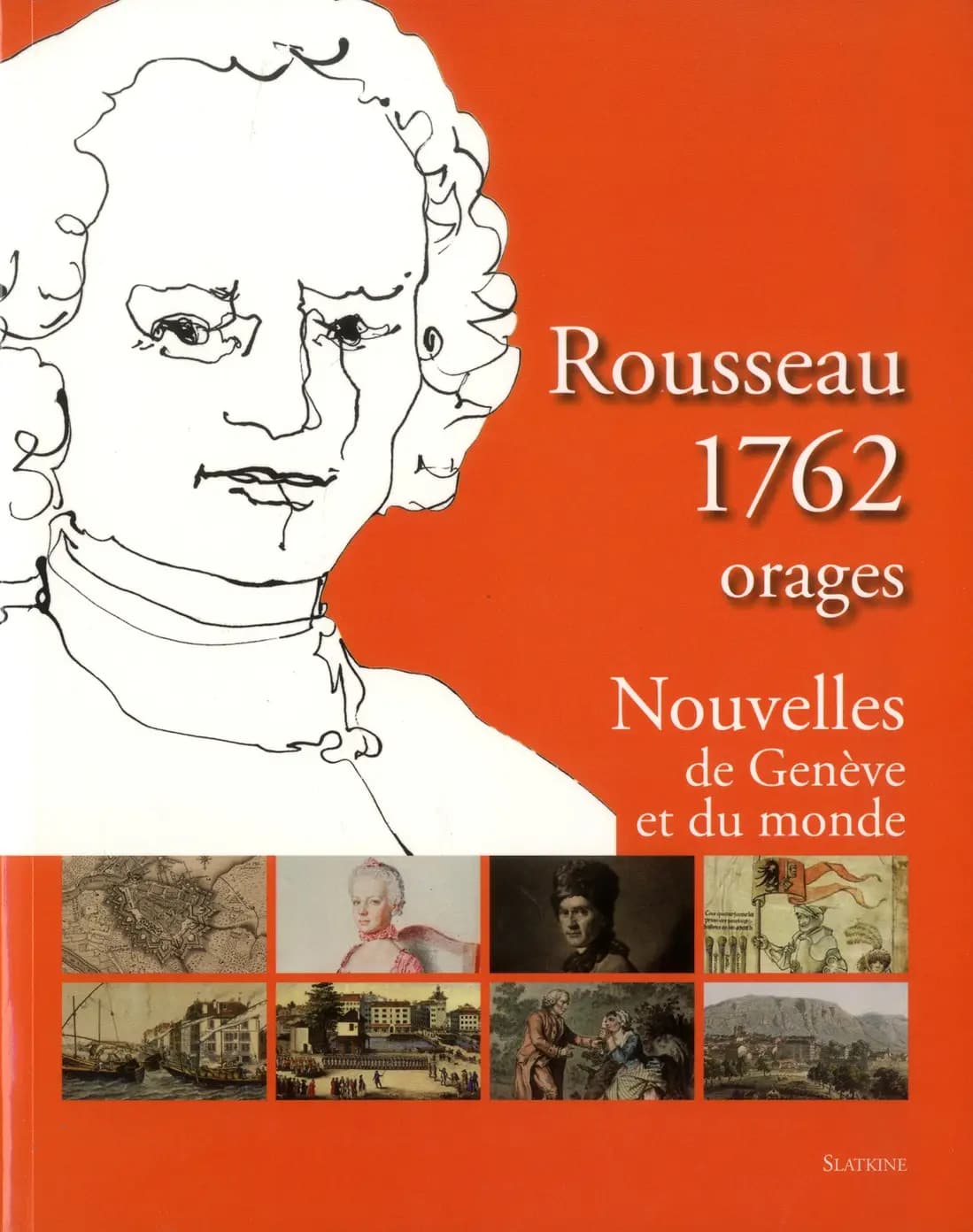 Rousseau 1762, orages : nouvelles de Genève et du monde