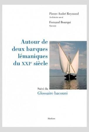 AUTOUR DE DEUX BARQUES LEMANIQUES DU XXI E SIECLE (French Edition)