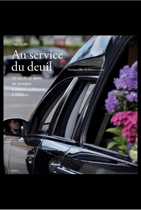 Au service du deuil ; un siècle et demi de pompes funèbres publiques à Genève