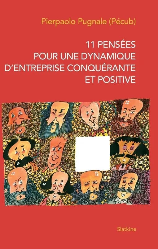 11 pensées pour une dynamique d'entreprise conquérante et positive