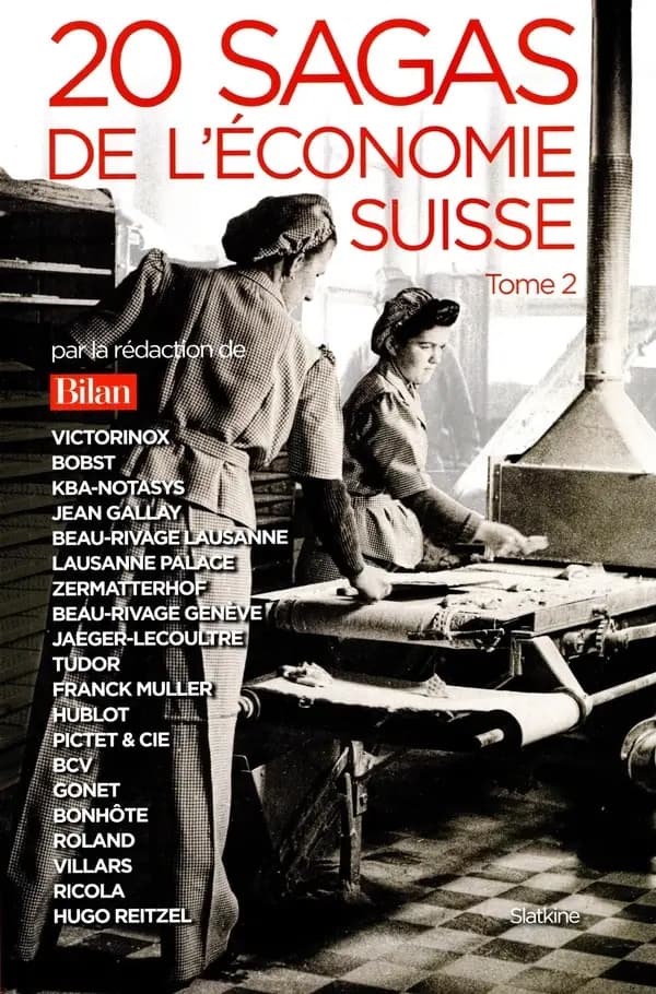 20 sagas de l'économie suisse : Tome 2