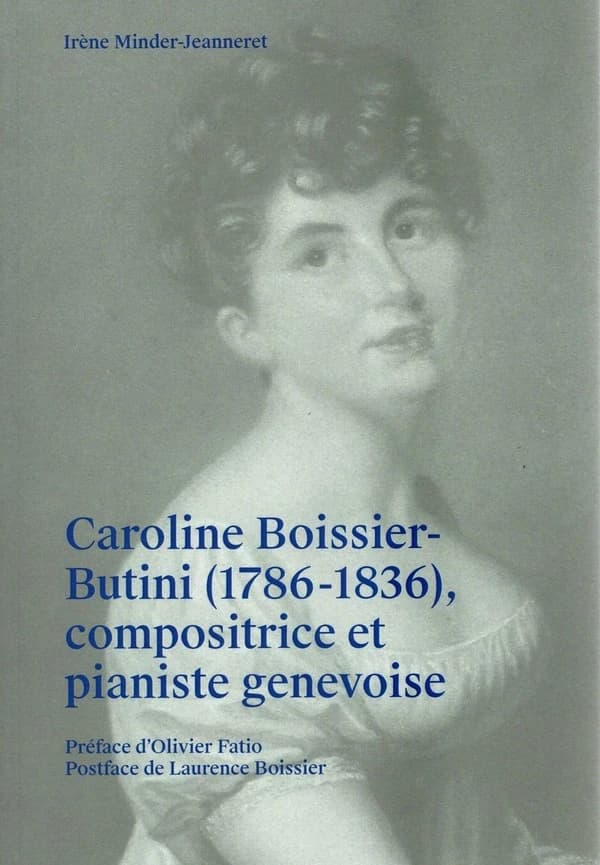 Caroline Boissier-Butini (1786-1836) : pianiste et compositrice genevoise