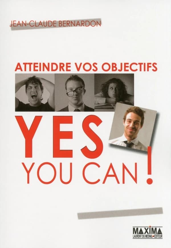 Yes you can ! : atteindre vos objectifs