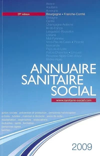 Annuaire sanitaire social 2009 : Bourgogne, Franche-Comté