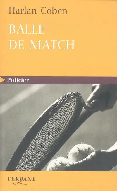Balle de match ([Éd.] en gros caractères) Harlan Coben ; traduit de l'anglais par Martine Leconte