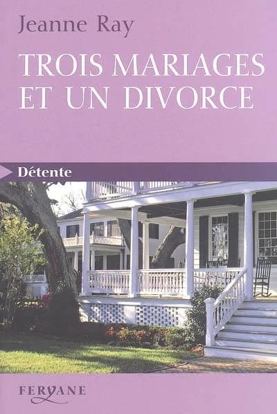 Trois mariages et un divorce (Éd. en gros caractères) Jeanne Ray ; traduit de l'anglais (États-Unis) par Vassoula Galangau
