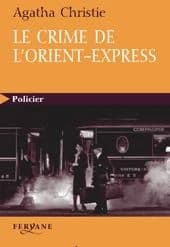 Le crime de l'Orient Express ([Éd.] en gros caractères) Agatha Christie ; traduction nouvelle de Jean-Marc Mendel