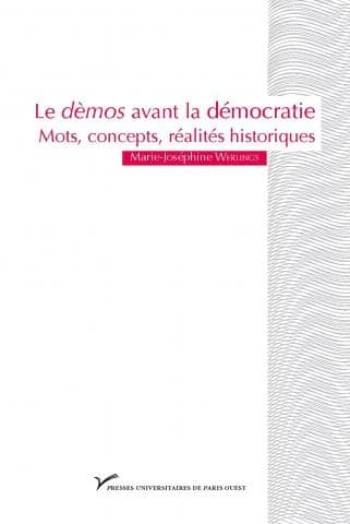 Le dèmos avant la démocratie : mots, concepts, réalités historiques