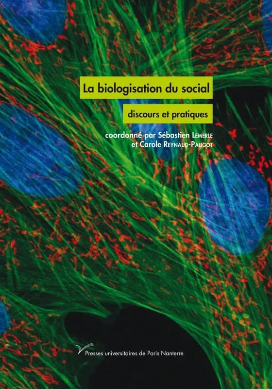 La biologisation du social : discours et pratiques