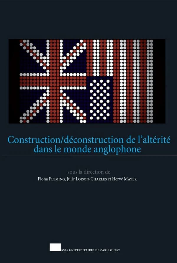 Construction-déconstruction de l'altérité dans le monde anglophone