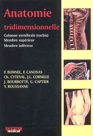 Anatomie tridimensionnelle : colonne vertébrale (rachis), membre supérieur, membre inférieur